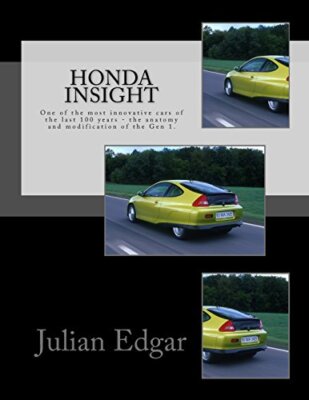 Honda Insight: One of the most innovative cars of the last 100 years - the an-,