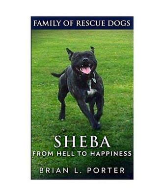 Sheba [Family of Rescue Dogs Book 2], Brian L. Porter