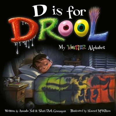 Shari Dash Greenspan Amanda Noll D is for Drool (Paperback) I Need My Monster