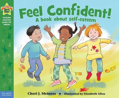 Feel Confident!: A book about self-esteem by Cheri J. Meiners (English) Paperbac