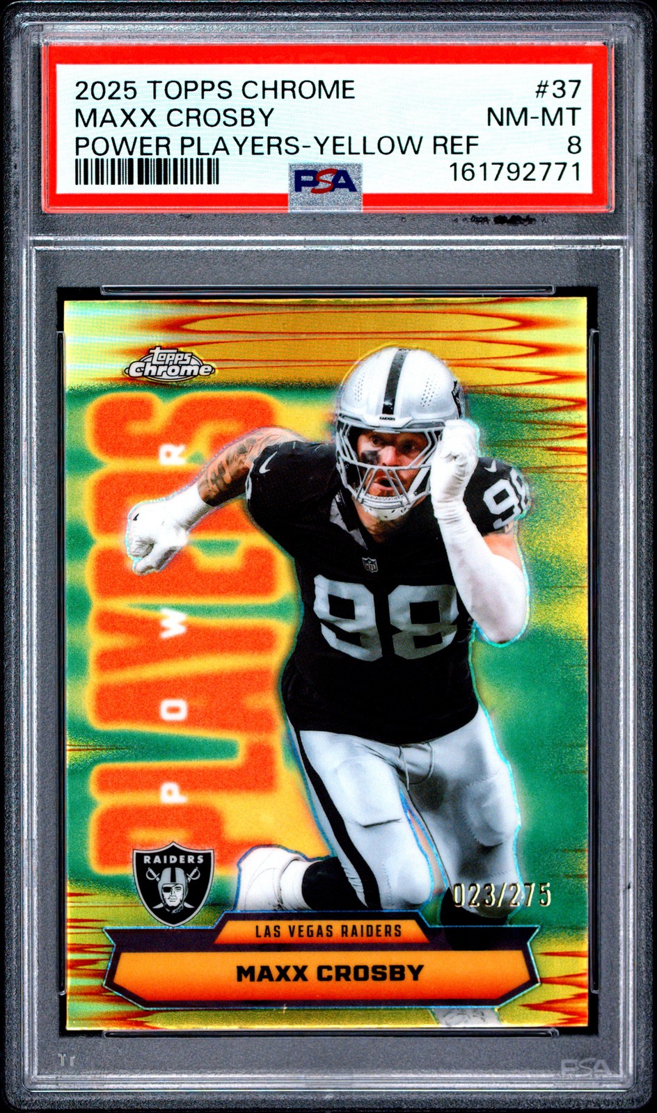 2025 TOPPS CHROME POWER PLAYERS YELLOW REFRACTOR #37 MAXX CROSBY 23/275 PSA 8