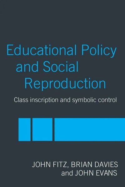 Education Policy And Social Reproduction Class Inscription & Symbolic Control-image