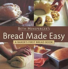 Bread Made Easy: A Baker's First Bread Book - Paperback - GOOD