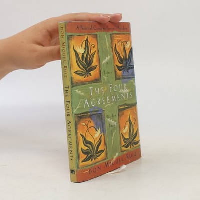 The Four Agreements  |  Don Miguel Ruiz