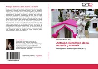 CéSar IváN Bondar | Antropo-SemióTica De La Muerte Y El Morir | Taschenbuch