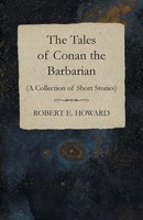 The Tales Of Conan The Barbarian (A Collection Of Short Stories) | Howard | Buch
