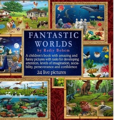 Fantasy worlds. Funny pictures with tasks for development. by Radii Sivak (Engli