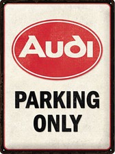 Audi - Parking Only Blechschild, 30 x 40 cm, ...
