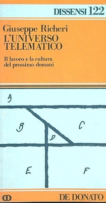 L'UNIVERSO TELEMATICO RICHERI GIUSEPPE DE DONATO 1982 DISSENSI BROSSURA