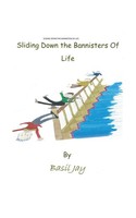 Sliding Down The Banisters Of Life | Basil Jay | Taschenbuch | Englisch | 2013