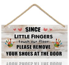 Shoes Off Sign For Front Door Since Little Fingers Touch Our Floor Signs