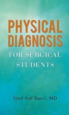 Physical Diagnosis for Surgical Students, Hardcover by Razvi, Syed Asif, M.d....