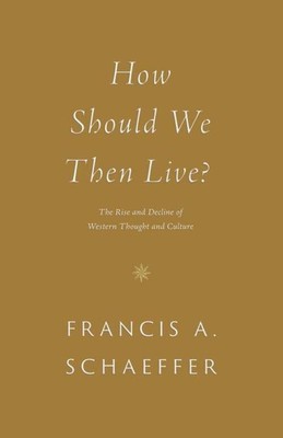 How Should We Then Live? | The Rise and Decline of Western Thought and Culture