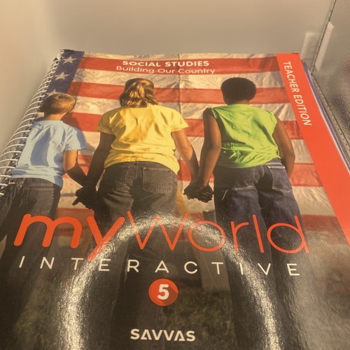 social studies building our country my world interactive 5 teachers edition