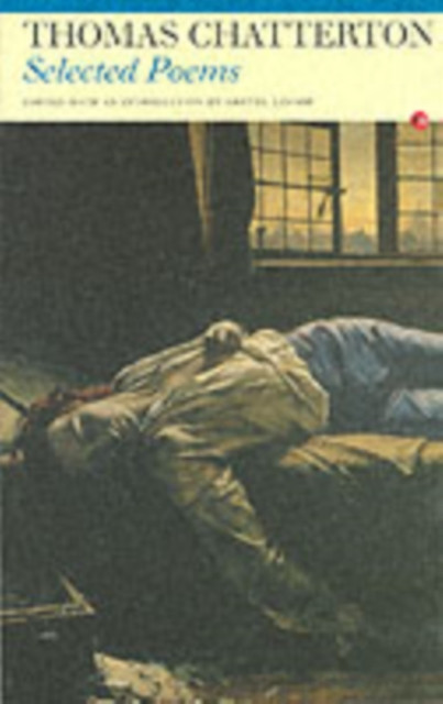 Selected Poems: Thomas Chatterton by Thomas Chatterton (Paperback Book)