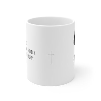 Strength & Shield Psalms 28:7 Ceramic Mug 11oz