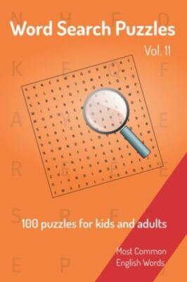 Word Search Puzzles - 100 puzzles for kids and adults: Most Common English Wo...