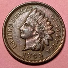 ■ 1895 INDIAN PENNY ONE CENT ☐ XF+