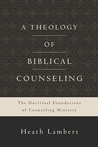 A Theology of Biblical Counseling: The Doctrinal Foundations of Counseling Ministry - Image 6