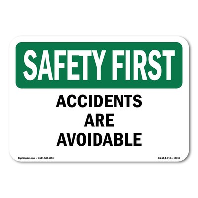 Accidents Are Avoidable OSHA Safety First Sign Metal Plastic Decal