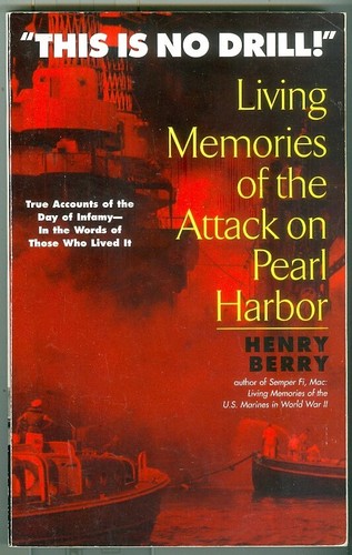 WWII-Japanese Attack Dec 7, '41-Pearl Harbor-Accounts-Memoirs-This is No Drill!