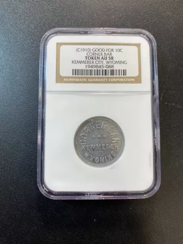 1910 CORNER BAR TOKEN NGC AU-58 - ABOUT UNCIRCULATED - KEMMERER WYOMING - 10C