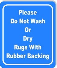 Do Not Wash or dry Rugs Rubber backing blue Aluminum Composite Sign
