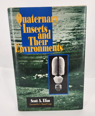 Quaternary Insects and Their Environments 1994 Hardcover by Scott Elias