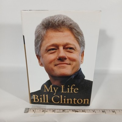 My Life by Bill Clinton *First Edition* May Or May Not Be Signed??