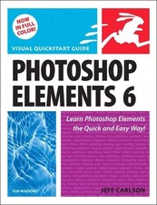 Photoshop Elements 6 for Windows: Vis..., Carlson, Jeff