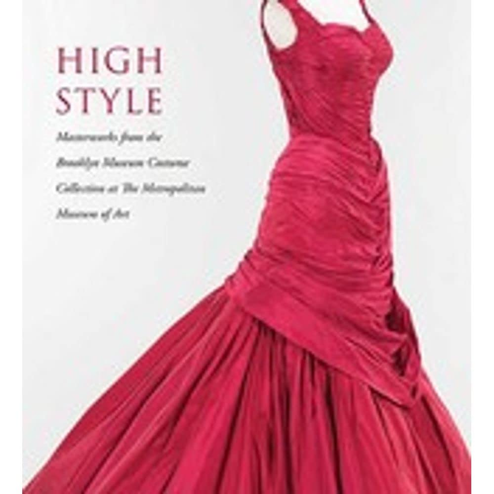High Style: Masterworks from the Brooklyn Museum Costume Collection at the Metro