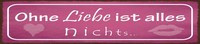 Blechschild 10X46 Cm Ohne Liebe Ist Alles Nichts Deko Geschenk Schild