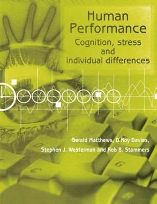 Human Performance: Cognition, Stress and Individual by Davies, D. Roy 0415044073