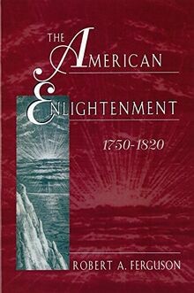 The American Enlightenment, 1750-1820 von Ferguson, Robe... | Buch | Zustand gut