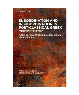 Subordination and Insubordination in Post-Classical Greek: From Syntax to Contex