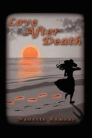 Nanette Ramsay | Love After Death | Taschenbuch | Englisch (2010) | Iuniverse