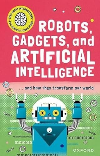 Very Short Introduction for Curious Young Minds: Robots, Gadg... - - Image 6