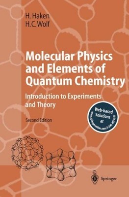 Molecular Physics and Elements of Quantum Chemistry Hans Christoph Wolf