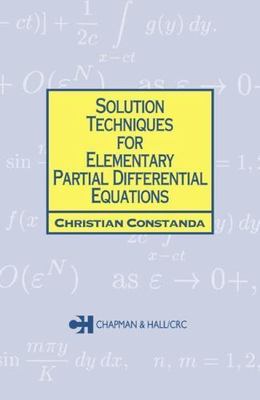 Solution Techniques for Elementary Partial Differential Equations (Chapman...