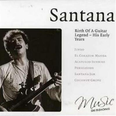 Birth Of A Guitar Legend - Carlos Santana (Audio CD)