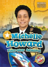 Michelle Howard: Four-star Admiral (Women Leading the Way) - GOOD