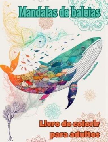 Inspiring Color Mandalas de baleias Livro de colorir para (Hardback) (UK IMPORT) - Picture 1 of 1