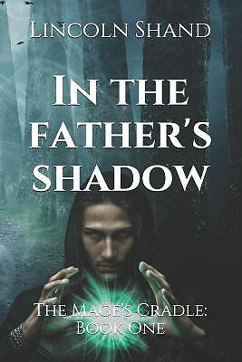 In the Fathers Shadow By Lincoln Shand - New Copy - 9798599455578