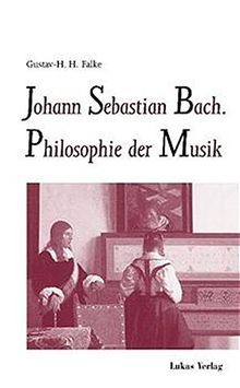 Johann Sebastian Bach. Philosophie der Musik | Buch | Zustand sehr gut