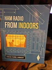 Ham Radio from Indoors by ARRL Inc.; Steve Ford WB8IMY