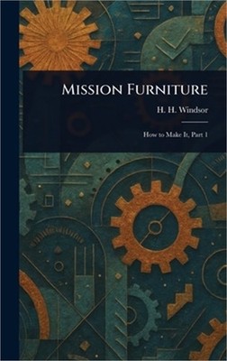 Mission Furniture (Hardback or Cased Book)