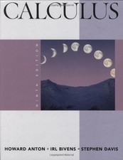 BY HOWARD ANTON - CALCULUS: 9TH (NINETH) EDITION By Howard Stephen Davis Anton