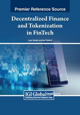 Decentralized Finance and Tokenization in FinTech by Luan Vardari Paperback Book