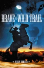 Brave the Wild Trail Paperback Milly Howard