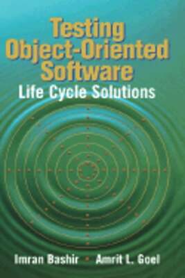 Testing Object-Oriented Software: Life Cycle Solutions by Imran Bashir: Used